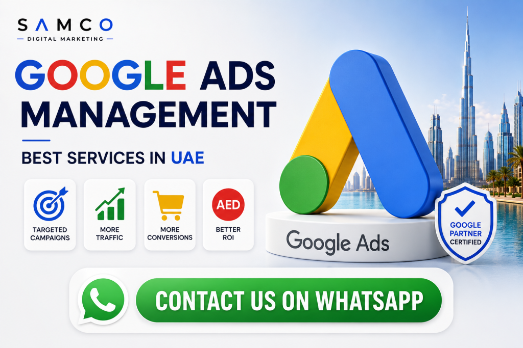 Google Ads Management 15 August 20th, 2026 Google Ads management Agency in UAE by SAMCO Digital Marketing